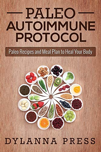 Imagen de archivo de Paleo Autoimmune Protocol: Paleo Recipes and Meal Plan to Heal Your Body a la venta por Giant Giant