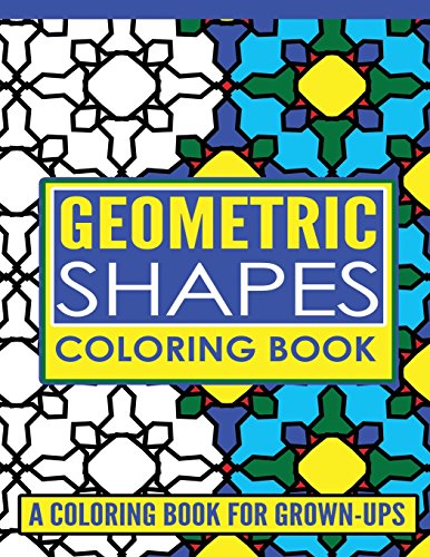 Imagen de archivo de Geometric Shapes Adult Coloring Book: A Coloring Book for Grown-Ups (Paperback or Softback) a la venta por BargainBookStores