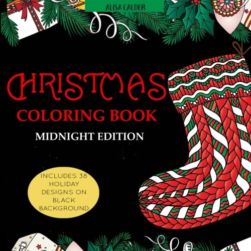 Imagen de archivo de Adult Coloring Book: Christmas, Midnight Edition: Holidays Designs on Black Background (Christmas Adult Coloring Books) a la venta por ThriftBooks-Dallas