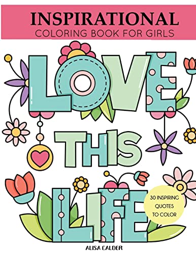 Stock image for Inspirational Coloring Book for Girls: Inspiring Quotes to Color (Coloring Books for Girls) for sale by Save With Sam