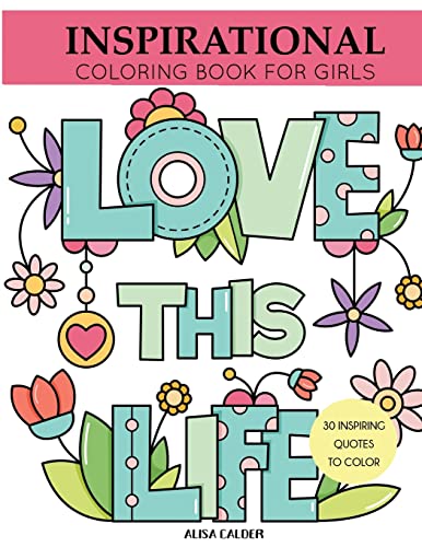 9781942268574: Inspirational Coloring Book for Girls: Inspiring Quotes to Color (Coloring Books for Girls)