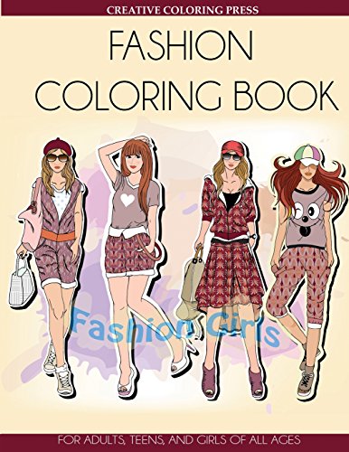 Stock image for Fashion Coloring Book: For Adults, Teens, and Girls of All Ages (Adult Coloring Books Fashion) for sale by Books From California