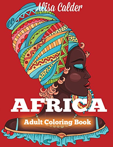 Imagen de archivo de Africa Coloring Book: African Designs Coloring Book of People, Landscapes, and Animals of Africa a la venta por Bookmans