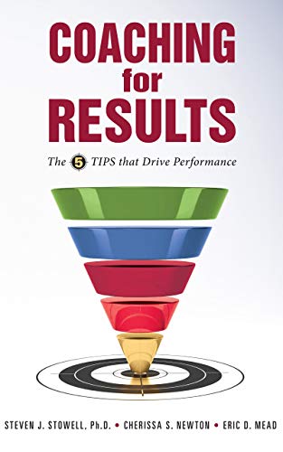 Imagen de archivo de Coaching for Results: The 5 TIPS that Drive Performance a la venta por SecondSale