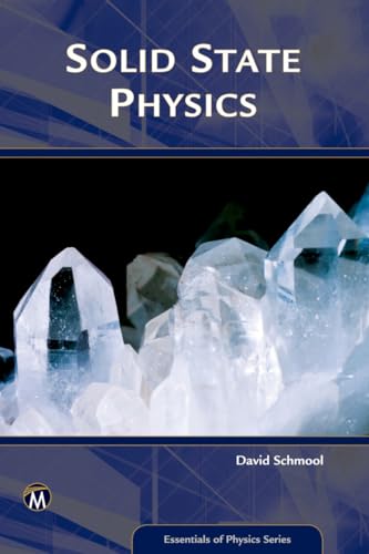 9781942270775: Solid State Physics: From the Material Properties of Solids to Nanotechnologies (Essentials of Physics Series)