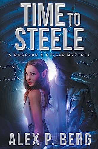 Stock image for Time to Steele (Daggers & Steele) (Volume 3) for sale by Bookmans