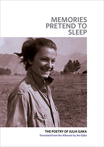 Stock image for Memories Pretend to Sleep: The Poetry of Julia Gjika for sale by suffolkbooks