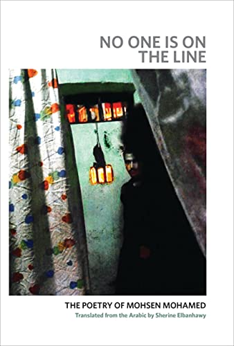 Imagen de archivo de No One Is on the Line: The Poetry of Mohsen Mohamed a la venta por ThriftBooks-Atlanta