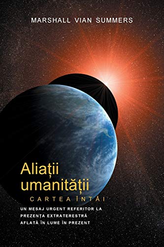 Beispielbild fr ALIAII UMANITII CARTEA NTI - PRIMA INFORMARE (Allies of Humanity, Book One - Romanian) zum Verkauf von Buchpark