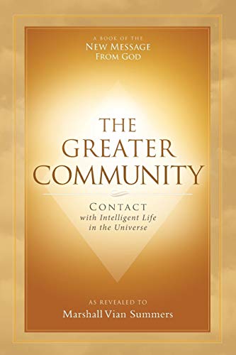 Beispielbild fr The Greater Community : Contact with Intelligent Life in the Universe zum Verkauf von Better World Books