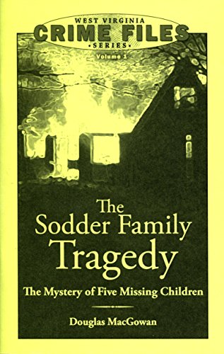 Imagen de archivo de Sodder Family Tragedy: The Mystery of Five Missing Children a la venta por GF Books, Inc.