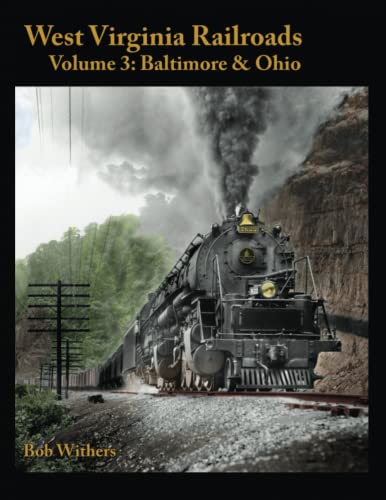 Stock image for West Virginia Railroads: Volume 3: Baltimore & Ohio for sale by GF Books, Inc.