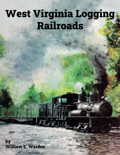 Imagen de archivo de West Virginia Logging Railroads a la venta por GoldenWavesOfBooks