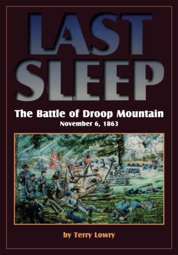 Stock image for Last Sleep: The Battle of Droop Mountain - November 6, 1863 for sale by Books Unplugged