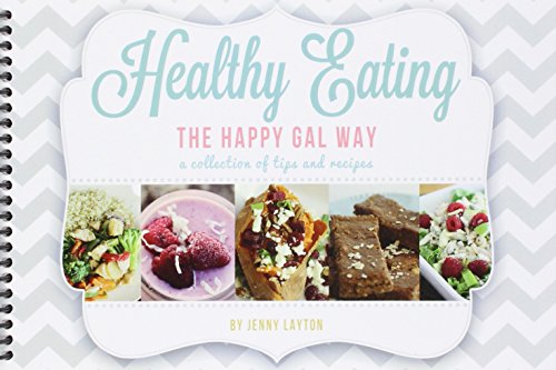Beispielbild fr Healthy Eating: The Happy Gal Way zum Verkauf von Lexington Books Inc