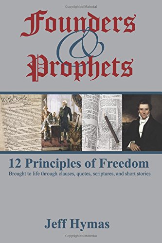Beispielbild fr Founders and Prophets: 12 Prinicples of Freedom zum Verkauf von Revaluation Books