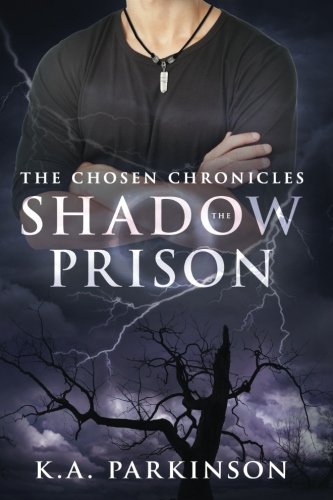 Beispielbild fr The Shadow Prison (The Chosen Chronicles) (Volume 2) zum Verkauf von Lakeside Books