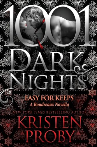 Beispielbild fr Easy For Keeps: A Boudreaux Novella (1001 Dark Nights) zum Verkauf von WorldofBooks