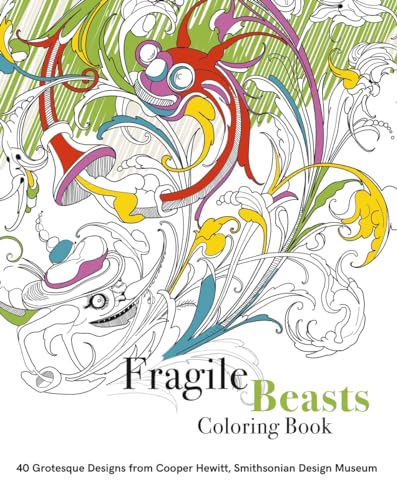 9781942303169: Fragile Beasts Coloring Book: 40 Grotesque Designs from