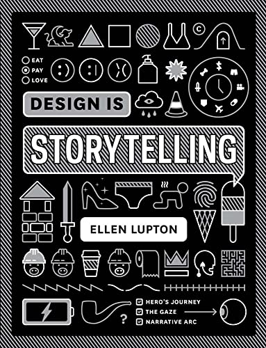 Imagen de archivo de Design Is Storytelling a la venta por Goodwill of Colorado