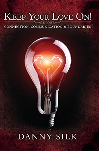 Beispielbild fr Keep Your Love On!: Connection, Communication and Boundaries zum Verkauf von Half Price Books Inc.