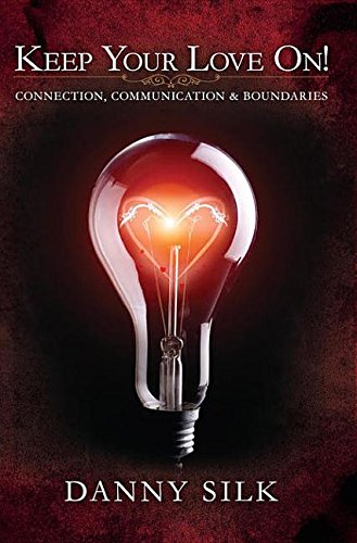 Stock image for Keep Your Love On!: Connection, Communication and Boundaries for sale by Books of the Smoky Mountains