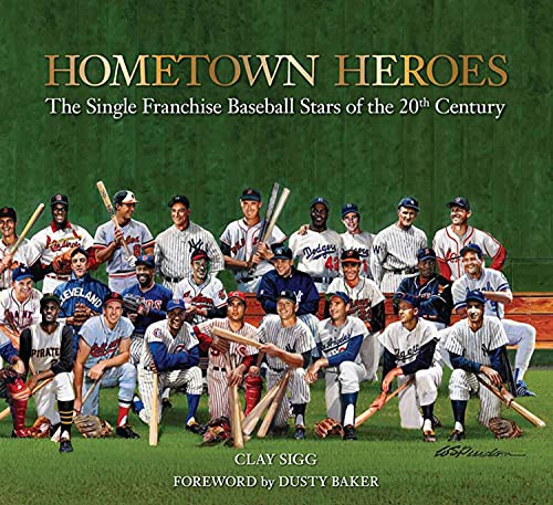 Stock image for Hometown Heroes: The Single Franchise Baseball Stars of the 20th Century for sale by ThriftBooks-Atlanta