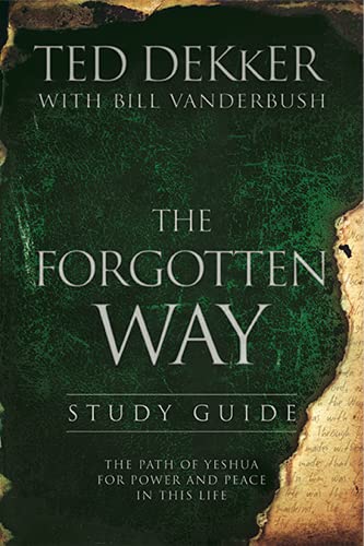 Stock image for The Forgotten Way Study Guide The Path Of Yeshua For Power And Peace In This Life for sale by BookScene