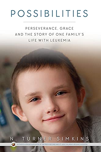 Stock image for Possibilities: Perseverance, Grace and the Story of One Family's Life with Leukemia for sale by Gulf Coast Books