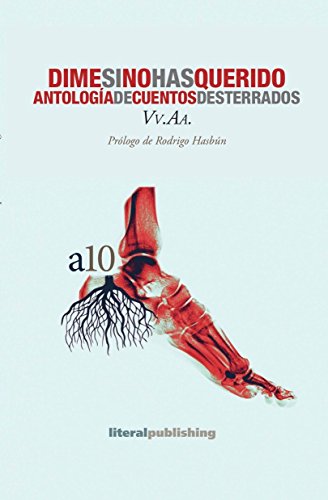 Stock image for Dime si no has querido. Cuentos desterrados (Spanish Edition) for sale by ThriftBooks-Atlanta