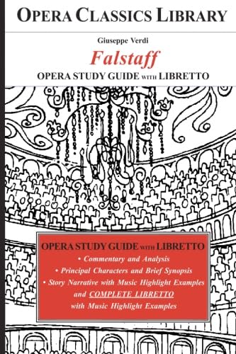 9781942317548: Verdi's FALSTAFF Opera Study Guide with Libretto: Opera Classics Library