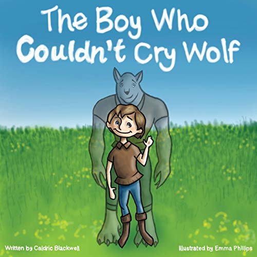 Stock image for The Boy Who Couldn't Cry Wolf for sale by PBShop.store US