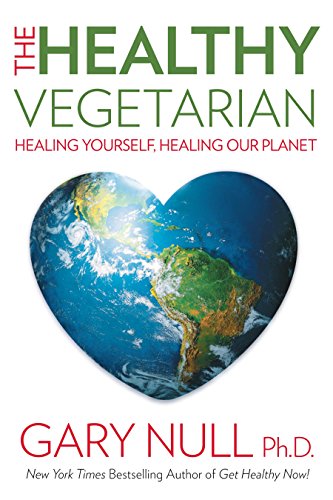 9781942332039: The Healthy Vegetarian: Healing Yourself, Healing Our Planet