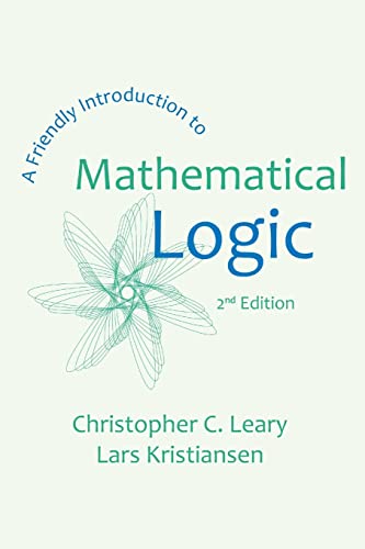 Stock image for A Friendly Introduction to Mathematical Logic for sale by ThriftBooks-Dallas