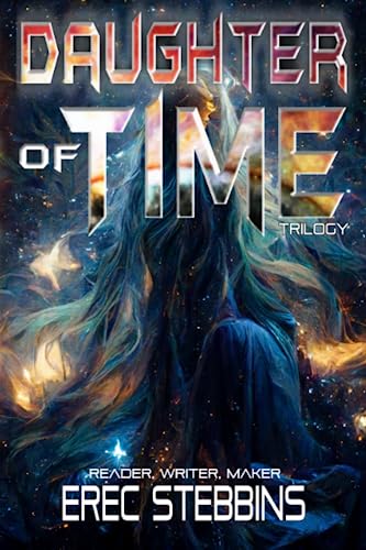 Stock image for Daughter of Time Trilogy: Reader, Writer, Maker for sale by Ria Christie Collections