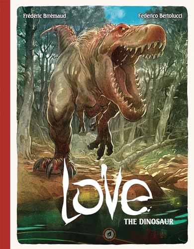 Beispielbild fr Love: The Dinosaur zum Verkauf von Goodwill