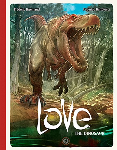 9781942367369: Love: The Dinosaur (LOVE HC)