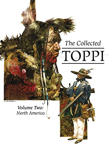 Beispielbild fr The Collected Toppi Vol. 2: North America [Hardcover] Toppi, Sergio zum Verkauf von Lakeside Books