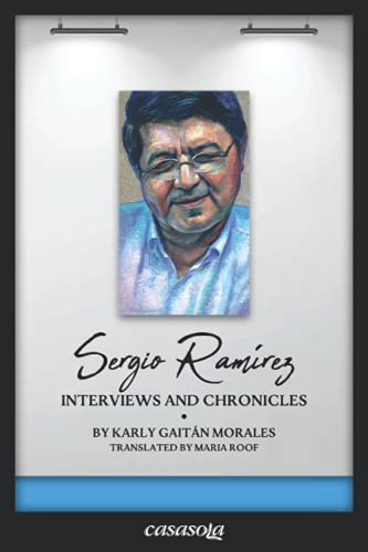 9781942369530: Sergio Ramrez: Interviews and Chronicles