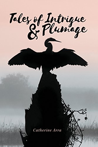 Beispielbild fr Tales of Intrigue & Plumage zum Verkauf von GF Books, Inc.