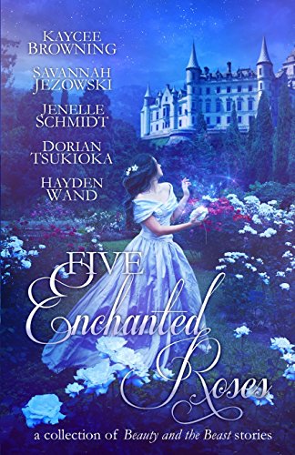 Stock image for Five Enchanted Roses: A Collection of Beauty and the Beast Stories for sale by -OnTimeBooks-