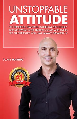 Beispielbild fr Unstoppable Attitude: The Principles, Practices, Patterns Psychology for Achieving Your Highest Goals and Living the Fulfilling Life you Have Always Dreamed Of zum Verkauf von Zoom Books Company