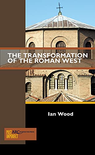 Imagen de archivo de The Transformation of the Roman West (Past Imperfect): 0 a la venta por WorldofBooks