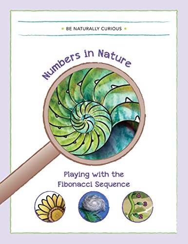 Stock image for Numbers in Nature: Playing with the Fibonacci Sequence for sale by GF Books, Inc.