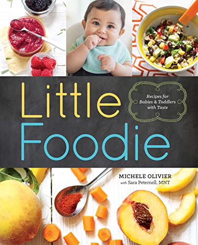 Stock image for Little Foodie: Baby Food Recipes for Babies and Toddlers with Taste for sale by SecondSale