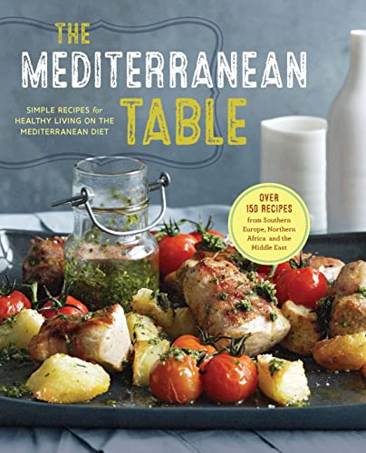 Stock image for The Mediterranean Table: Simple Recipes for Healthy Living on the Mediterranean Diet for sale by Hippo Books