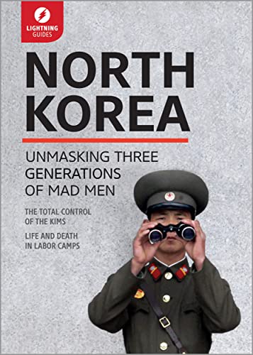 Beispielbild fr North Korea : Unmasking Three Generations of Madmen zum Verkauf von Better World Books