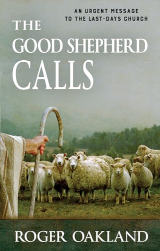 Stock image for The Good Shepherd Calls: An Urgent Message to the Last-Days Church for sale by Goodwill