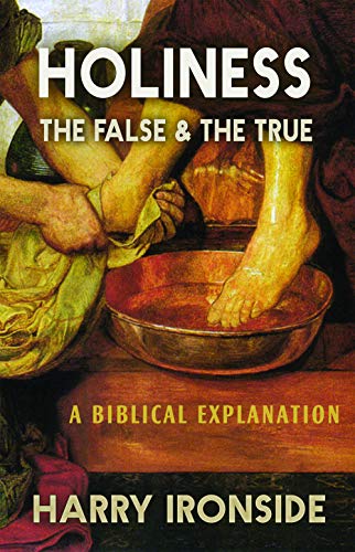 Stock image for Holiness: The False & the True, A Biblical Explanation for sale by Dream Books Co.