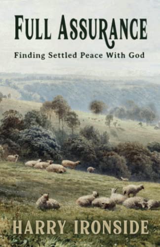 Stock image for Full Assurance?Finding Settled Peace With God for sale by GF Books, Inc.